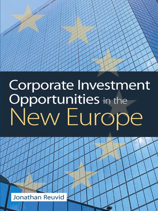 Title details for Corporate Investment Opportunities in the New Europe by Jonathan Reuvid - Available